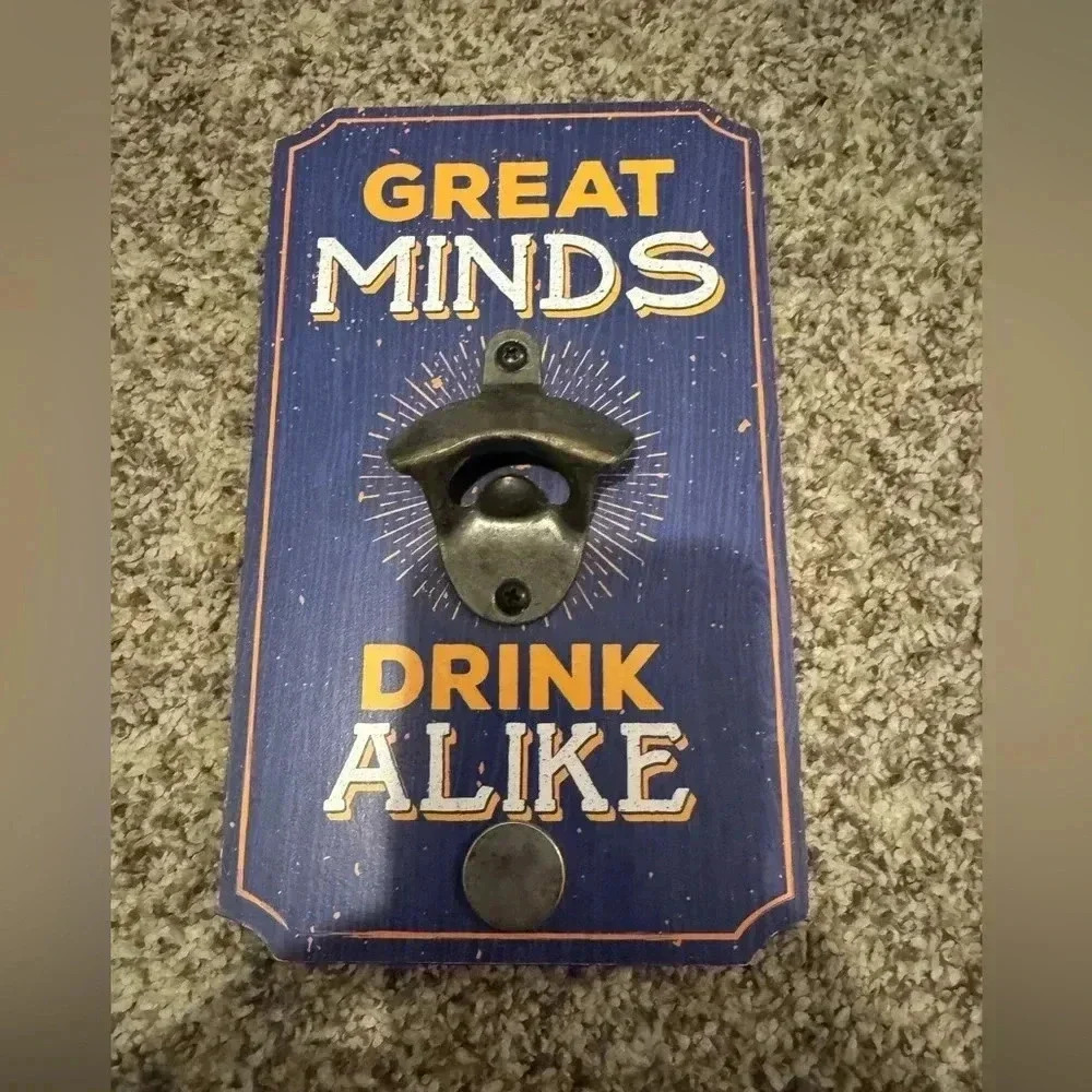 ⚡️Great Minds Drink Alike Wallart/bottle opener - Picture 1 of 2